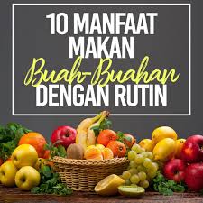 Makan Buah: 10 Manfaat  untuk Kesehatan yang Unik